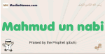 Mahmud-un-nabi muslim boys name and meaning, islamic boys name Mahmud-un-nabi