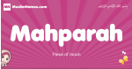 Mahparah arabic girls name and meaning, muslim girl name Mahparah