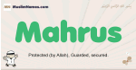 Mahrus muslim boys name and meaning, islamic boys name Mahrus