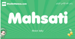 Mahsati arabic girl name and meaning, quranic girls name Mahsati