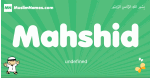Mahshid arabic boys name and meaning, quranic boys name Mahshid