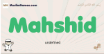 Mahshid muslim boys name and meaning, islamic boys name Mahshid