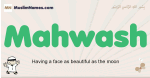 Mahwash muslim boys name and meaning, islamic boys name Mahwash