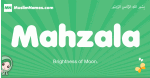 Mahzala arabic girl name and meaning, quranic girls name Mahzala