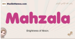 Mahzala muslim girls name and meaning, islamic girls name Mahzala