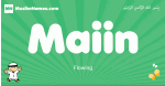 Maiin arabic boys name and meaning, quranic boys name Maiin