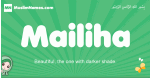 Mailiha arabic girl name and meaning, quranic girls name Mailiha