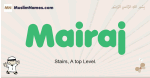 Mairaj muslim boys name and meaning, islamic boys name Mairaj