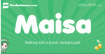 Maisa arabic girl name and meaning, quranic girls name Maisa