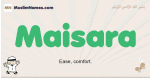 Maisara muslim boys name and meaning, islamic boys name Maisara