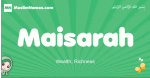 Maisarah arabic girl name and meaning, quranic girls name Maisarah