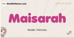 Maisarah muslim girls name and meaning, islamic girls name Maisarah