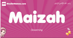 Maizah arabic girls name and meaning, muslim girl name Maizah