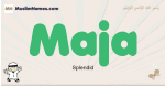 Maja muslim boys name and meaning, islamic boys name Maja
