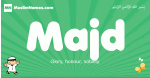 Majd arabic boys name and meaning, quranic boys name Majd