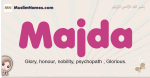 Majda muslim girls name and meaning, islamic girls name Majda