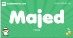 Majed arabic boys name and meaning, quranic boys name Majed