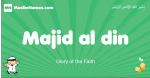 Majid-al-din arabic boys name and meaning, quranic boys name Majid-al-din
