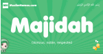 Majidah arabic girl name and meaning, quranic girls name Majidah
