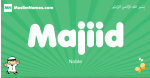 Majiid arabic boys name and meaning, quranic boys name Majiid