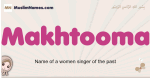 Makhtooma muslim girls name and meaning, islamic girls name Makhtooma