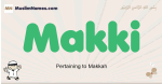 Makki muslim boys name and meaning, islamic boys name Makki