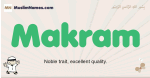 Makram muslim boys name and meaning, islamic boys name Makram