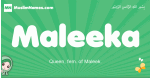 Maleeka arabic girl name and meaning, quranic girls name Maleeka