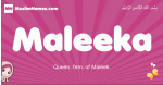 Maleeka arabic girls name and meaning, muslim girl name Maleeka