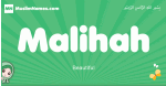 Malihah arabic girl name and meaning, quranic girls name Malihah