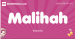 Malihah arabic girls name and meaning, muslim girl name Malihah