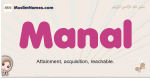 Manal muslim girls name and meaning, islamic girls name Manal