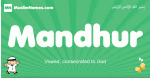 Mandhur arabic boys name and meaning, quranic boys name Mandhur