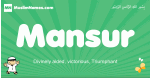 Mansur arabic boys name and meaning, quranic boys name Mansur