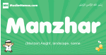 Manzhar arabic boys name and meaning, quranic boys name Manzhar