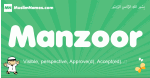 Manzoor arabic boys name and meaning, quranic boys name Manzoor