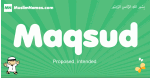 Maqsud arabic boys name and meaning, quranic boys name Maqsud