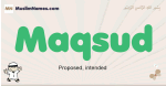 Maqsud muslim boys name and meaning, islamic boys name Maqsud