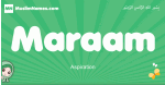 Maraam arabic girl name and meaning, quranic girls name Maraam