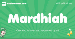 Mardhiah arabic girl name and meaning, quranic girls name Mardhiah
