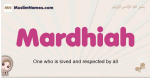 Mardhiah muslim girls name and meaning, islamic girls name Mardhiah