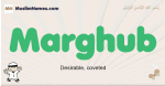 Marghub muslim boys name and meaning, islamic boys name Marghub