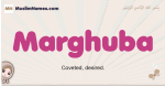 Marghuba muslim girls name and meaning, islamic girls name Marghuba