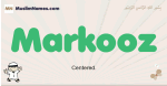Markooz muslim boys name and meaning, islamic boys name Markooz