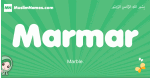 Marmar arabic girl name and meaning, quranic girls name Marmar