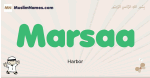 Marsaa muslim boys name and meaning, islamic boys name Marsaa