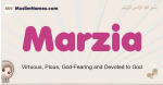 Marzia muslim girls name and meaning, islamic girls name Marzia