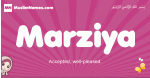 Marziya arabic girls name and meaning, muslim girl name Marziya