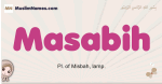 Masabih muslim girls name and meaning, islamic girls name Masabih