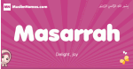 Masarrah arabic girls name and meaning, muslim girl name Masarrah